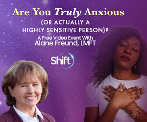 Alane Freund, LMFT Are you truly anxious or highly sensitive?